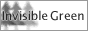 Invisible Green